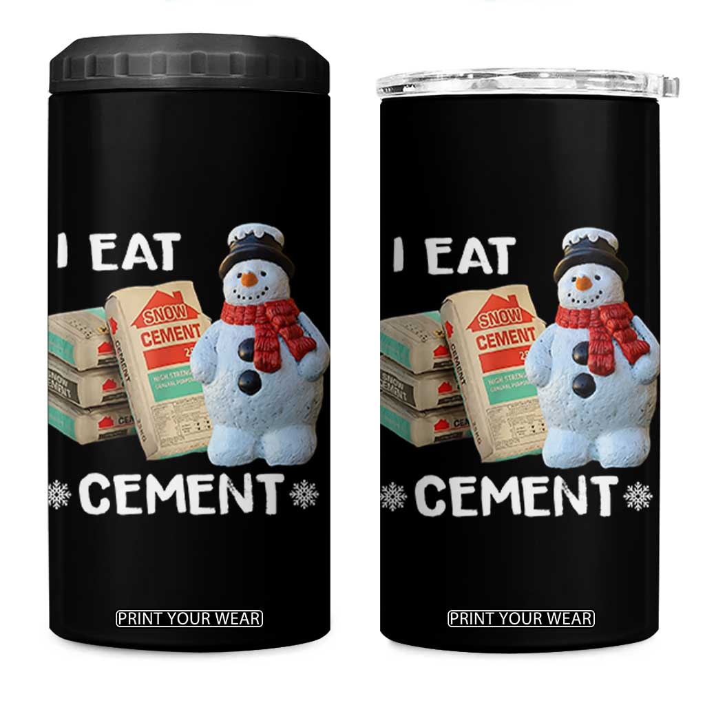 Funny Christmas I Eat Cement 4 in 1 Can Cooler Tumbler Snowman Snow Cement Oddly Specific Dank Meme TS11 One Size: 16 oz Black Print Your Wear