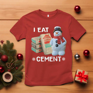 Funny Christmas I Eat Cement T Shirt Snowman Snow Cement Oddly Specific Dank Meme TS11 Red Print Your Wear