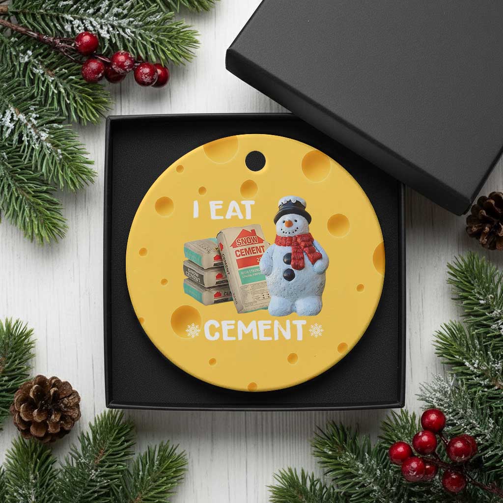 Funny Christmas I Eat Cement Ceramic Ornament Snowman Snow Cement Oddly Specific Dank Meme TS11 1pc Yellow Cheese Print Your Wear