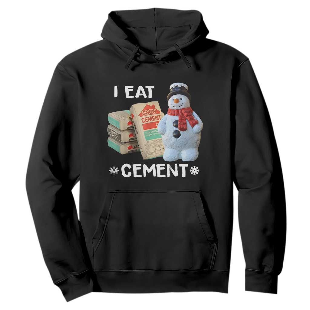 Funny Christmas I Eat Cement Hoodie Snowman Snow Cement Oddly Specific Dank Meme - Print Your Wear