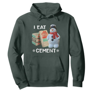 Funny Christmas I Eat Cement Hoodie Snowman Snow Cement Oddly Specific Dank Meme TS11 Dark Forest Green Print Your Wear