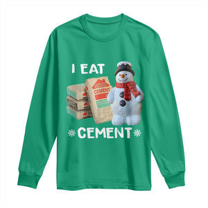 Funny Christmas I Eat Cement Long Sleeve Shirt Snowman Snow Cement Oddly Specific Dank Meme TS11 Irish Green Print Your Wear
