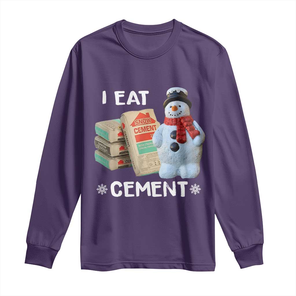 Funny Christmas I Eat Cement Long Sleeve Shirt Snowman Snow Cement Oddly Specific Dank Meme TS11 Purple Print Your Wear