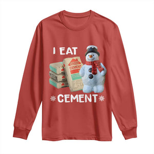 Funny Christmas I Eat Cement Long Sleeve Shirt Snowman Snow Cement Oddly Specific Dank Meme TS11 Red Print Your Wear