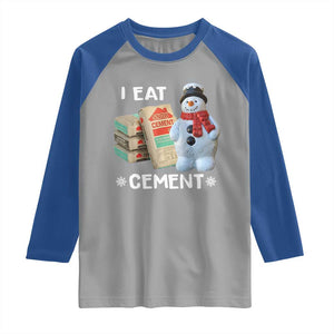 Funny Christmas I Eat Cement Raglan Shirt Snowman Snow Cement Oddly Specific Dank Meme TS11 Sport Gray Royal Print Your Wear