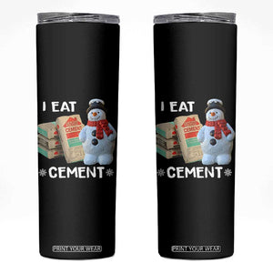Funny Christmas I Eat Cement Skinny Tumbler Snowman Snow Cement Oddly Specific Dank Meme TS11 Black Print Your Wear