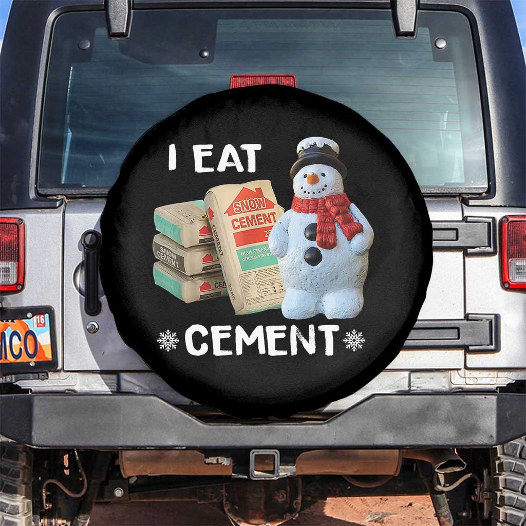Funny Christmas I Eat Cement Spare Tire Cover Snowman Snow Cement Oddly Specific Dank Meme TS11 No hole Black Print Your Wear