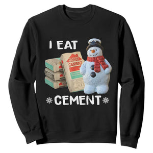 Funny Christmas I Eat Cement Sweatshirt Snowman Snow Cement Oddly Specific Dank Meme TS11 Black Print Your Wear