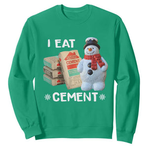 Funny Christmas I Eat Cement Sweatshirt Snowman Snow Cement Oddly Specific Dank Meme TS11 Irish Green Print Your Wear