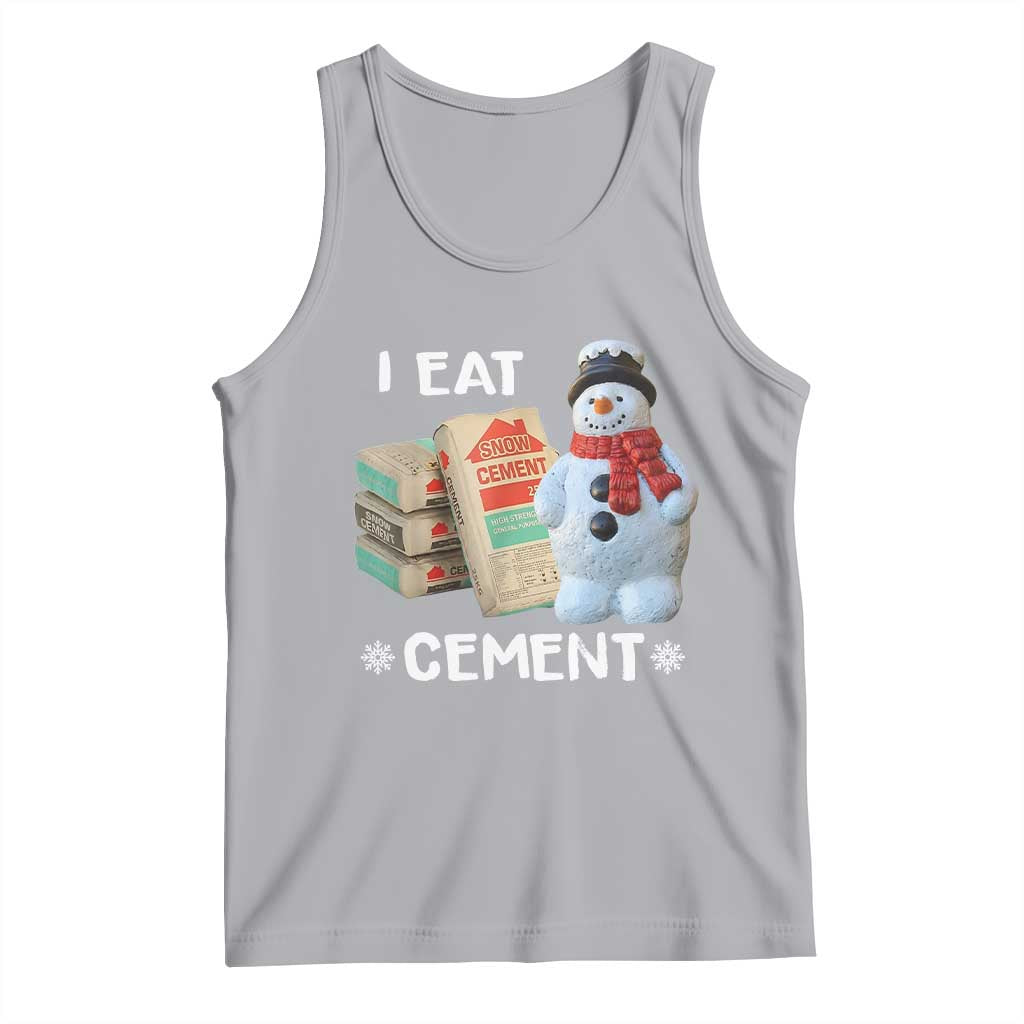 Funny Christmas I Eat Cement Tank Top Snowman Snow Cement Oddly Specific Dank Meme TS11 Athletic Heather Print Your Wear