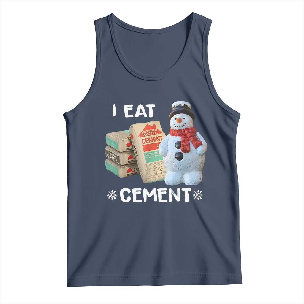 Funny Christmas I Eat Cement Tank Top Snowman Snow Cement Oddly Specific Dank Meme TS11 Navy Print Your Wear