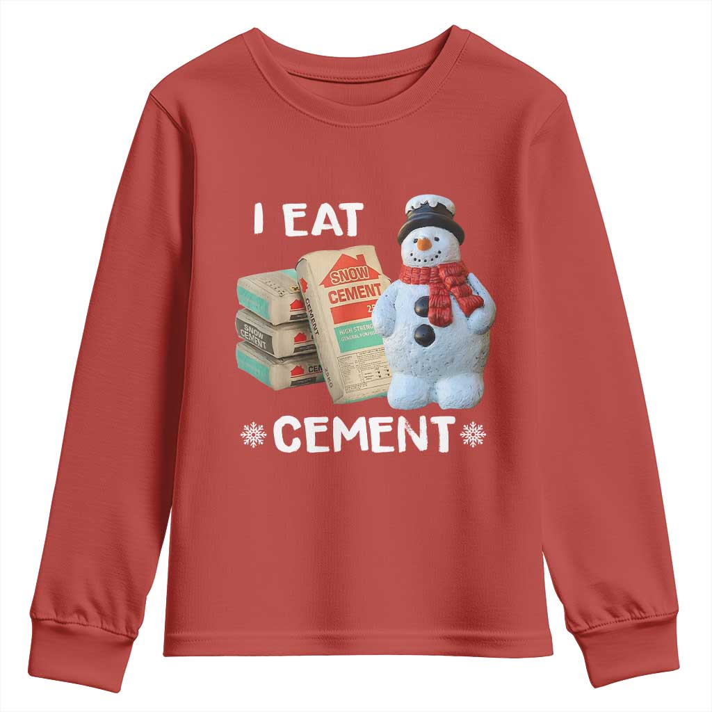 Funny Christmas I Eat Cement Youth Sweatshirt Snowman Snow Cement Oddly Specific Dank Meme TS11 Red Print Your Wear