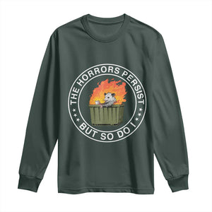 Funny Opossum Long Sleeve Shirt The Horrors Persist But So Do I Lil Dumpster Fire TS11 Dark Forest Green Print Your Wear