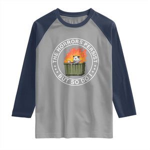 Funny Opossum Raglan Shirt The Horrors Persist But So Do I Lil Dumpster Fire TS11 Sport Gray Navy Print Your Wear