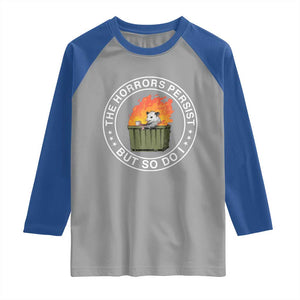 Funny Opossum Raglan Shirt The Horrors Persist But So Do I Lil Dumpster Fire TS11 Sport Gray Royal Print Your Wear