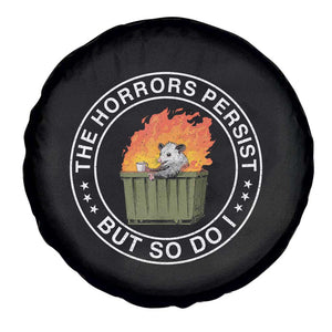 Funny Opossum Spare Tire Cover The Horrors Persist But So Do I Lil Dumpster Fire TS11 Print Your Wear
