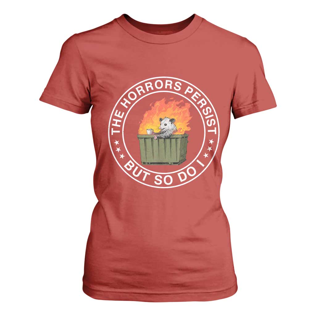 Funny Opossum T Shirt For Women The Horrors Persist But So Do I Lil Dumpster Fire TS11 Red Print Your Wear