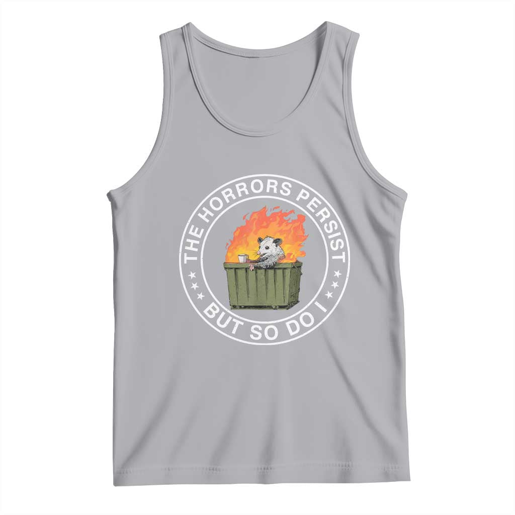 Funny Opossum Tank Top The Horrors Persist But So Do I Lil Dumpster Fire TS11 Athletic Heather Print Your Wear