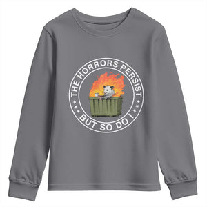 Funny Opossum Youth Sweatshirt The Horrors Persist But So Do I Lil Dumpster Fire TS11 Charcoal Print Your Wear