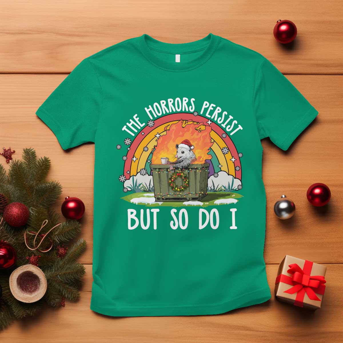 Funny Christmas Opossum T Shirt The Horrors Persist But So Do I Dumpster Fire Rainbow TS11 Irish Green Print Your Wear