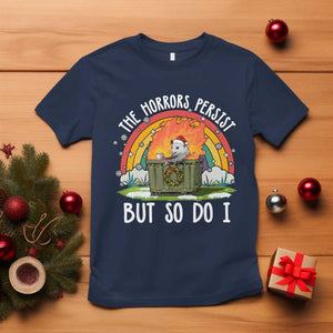 Funny Christmas Opossum T Shirt The Horrors Persist But So Do I Dumpster Fire Rainbow TS11 Navy Print Your Wear