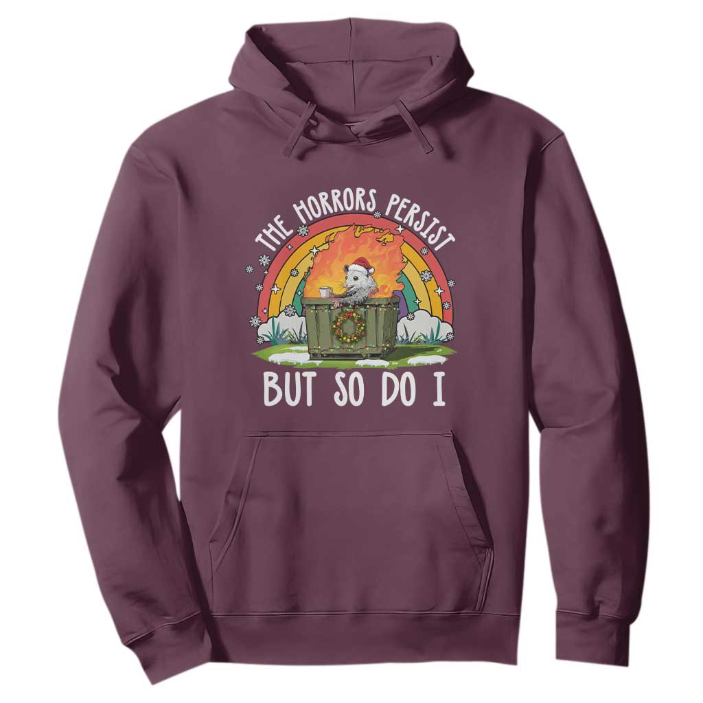 Funny Christmas Opossum Hoodie The Horrors Persist But So Do I Dumpster Fire Rainbow TS11 Maroon Print Your Wear