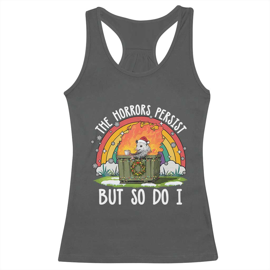 Funny Christmas Opossum Racerback Tank Top The Horrors Persist But So Do I Dumpster Fire Rainbow TS11 Dark Heather Print Your Wear