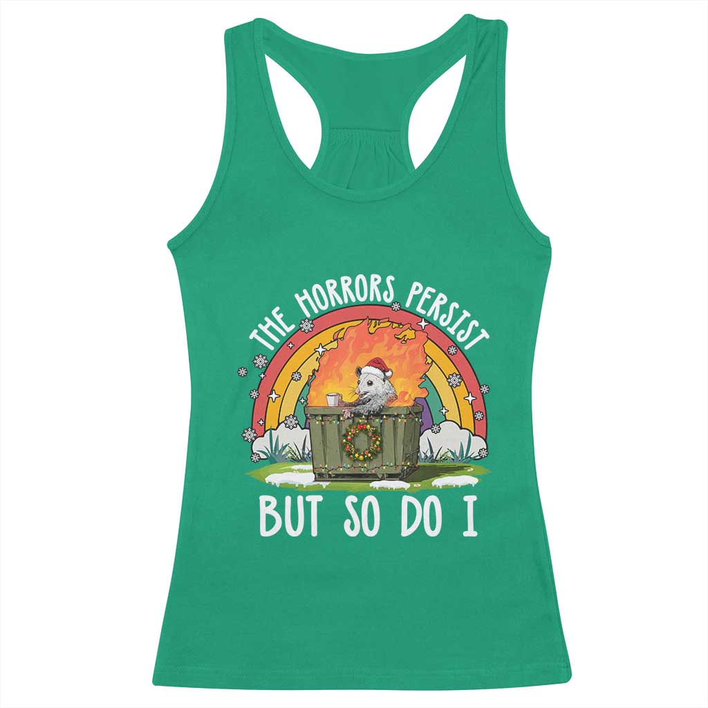 Funny Christmas Opossum Racerback Tank Top The Horrors Persist But So Do I Dumpster Fire Rainbow TS11 Irish Green Print Your Wear