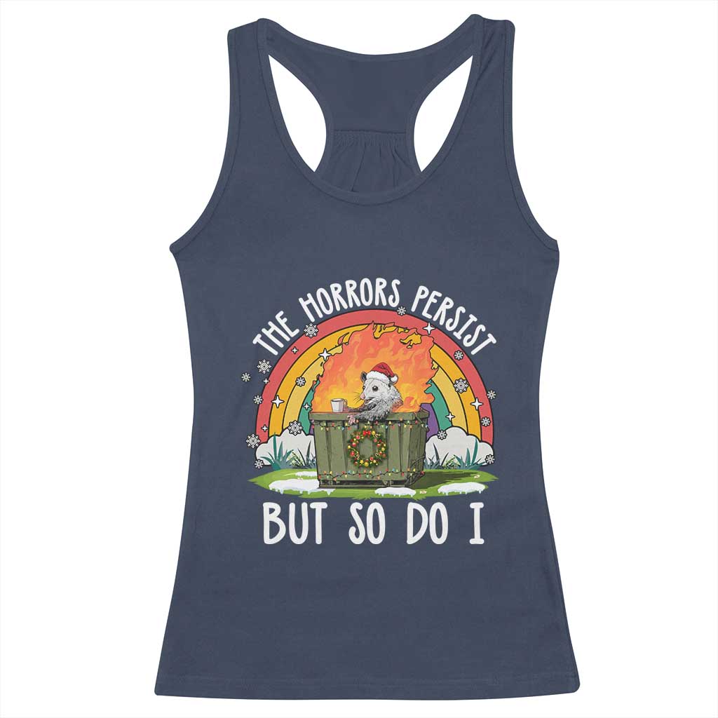 Funny Christmas Opossum Racerback Tank Top The Horrors Persist But So Do I Dumpster Fire Rainbow TS11 Navy Print Your Wear