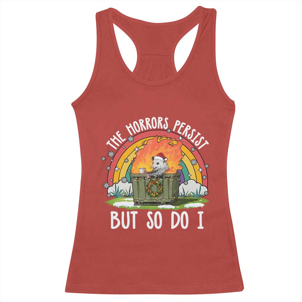 Funny Christmas Opossum Racerback Tank Top The Horrors Persist But So Do I Dumpster Fire Rainbow TS11 Red Print Your Wear