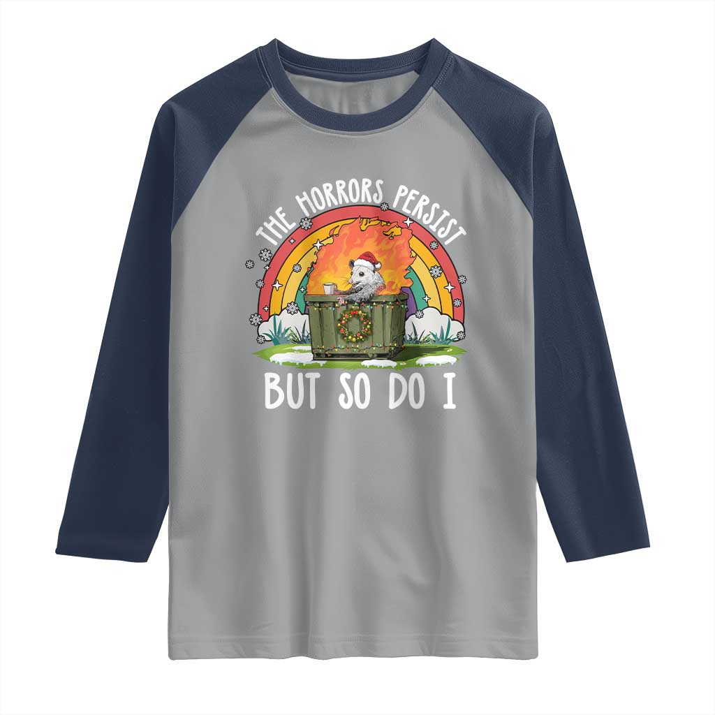 Funny Christmas Opossum Raglan Shirt The Horrors Persist But So Do I Dumpster Fire Rainbow TS11 Sport Gray Navy Print Your Wear