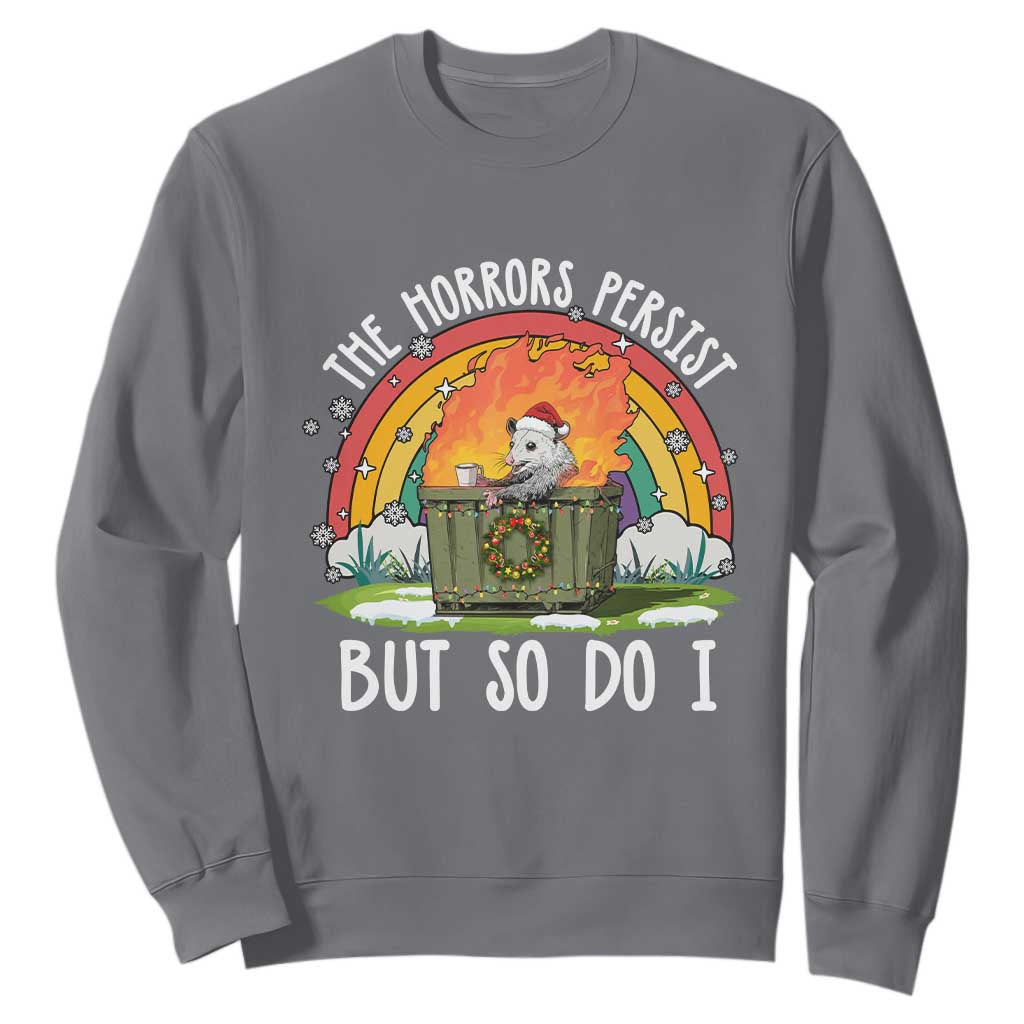Funny Christmas Opossum Sweatshirt The Horrors Persist But So Do I Dumpster Fire Rainbow TS11 Charcoal Print Your Wear