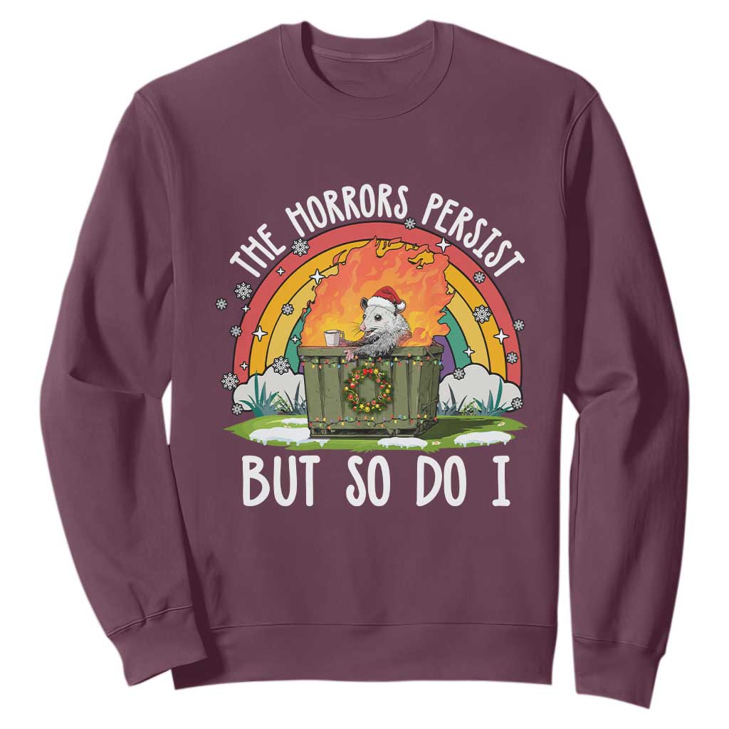 Funny Christmas Opossum Sweatshirt The Horrors Persist But So Do I Dumpster Fire Rainbow TS11 Maroon Print Your Wear