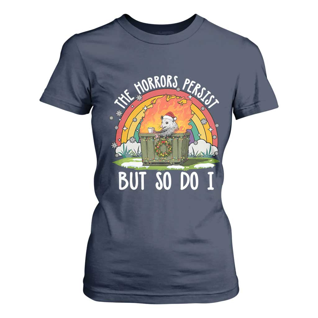 Funny Christmas Opossum T Shirt For Women The Horrors Persist But So Do I Dumpster Fire Rainbow TS11 Navy Print Your Wear