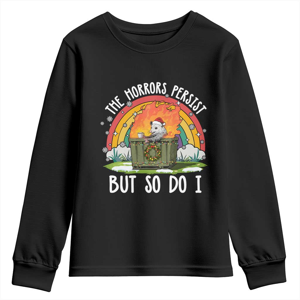 Funny Christmas Opossum Youth Sweatshirt The Horrors Persist But So Do I Dumpster Fire Rainbow TS11 Black Print Your Wear