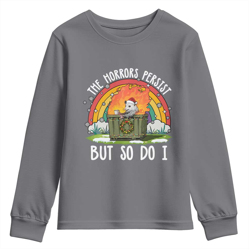 Funny Christmas Opossum Youth Sweatshirt The Horrors Persist But So Do I Dumpster Fire Rainbow TS11 Charcoal Print Your Wear