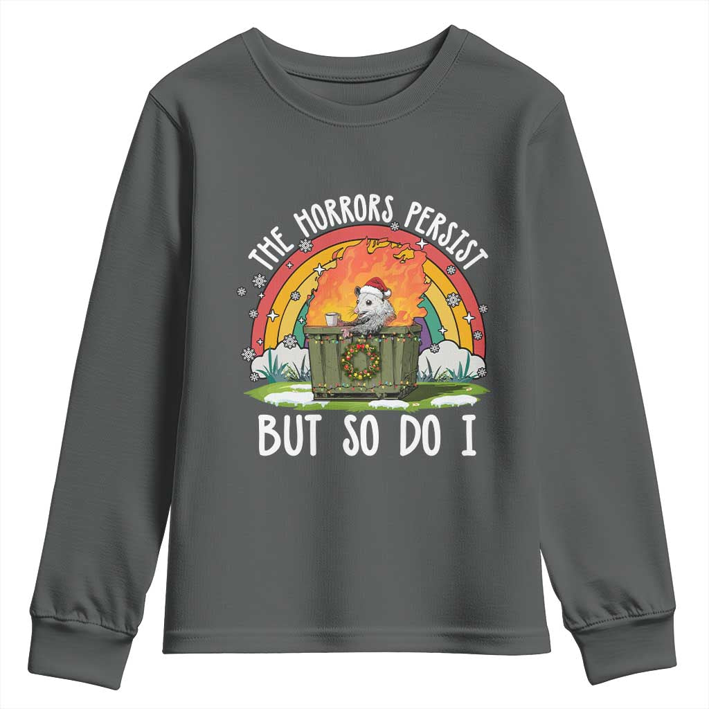 Funny Christmas Opossum Youth Sweatshirt The Horrors Persist But So Do I Dumpster Fire Rainbow TS11 Dark Heather Print Your Wear