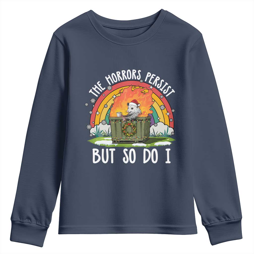 Funny Christmas Opossum Youth Sweatshirt The Horrors Persist But So Do I Dumpster Fire Rainbow TS11 Navy Print Your Wear