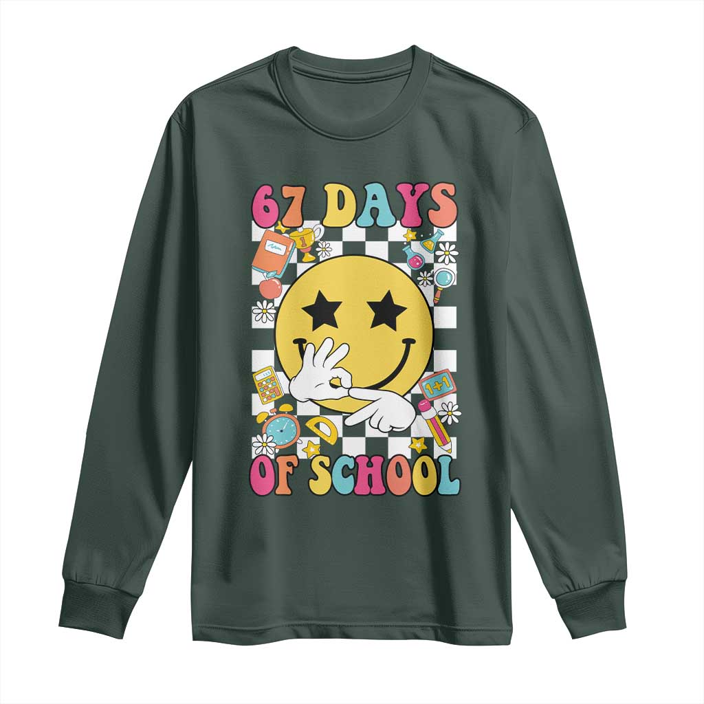 67 Days Of School Long Sleeve Shirt Six Seven Meme Student Teacher TS11 Dark Forest Green Print Your Wear