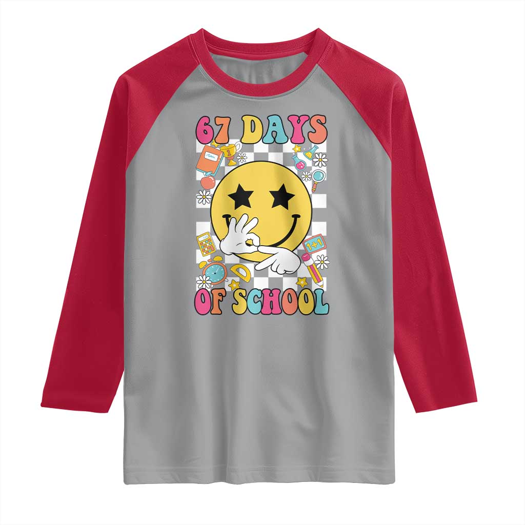 67 Days Of School Raglan Shirt Six Seven Meme Student Teacher TS11 Sport Gray Red Print Your Wear