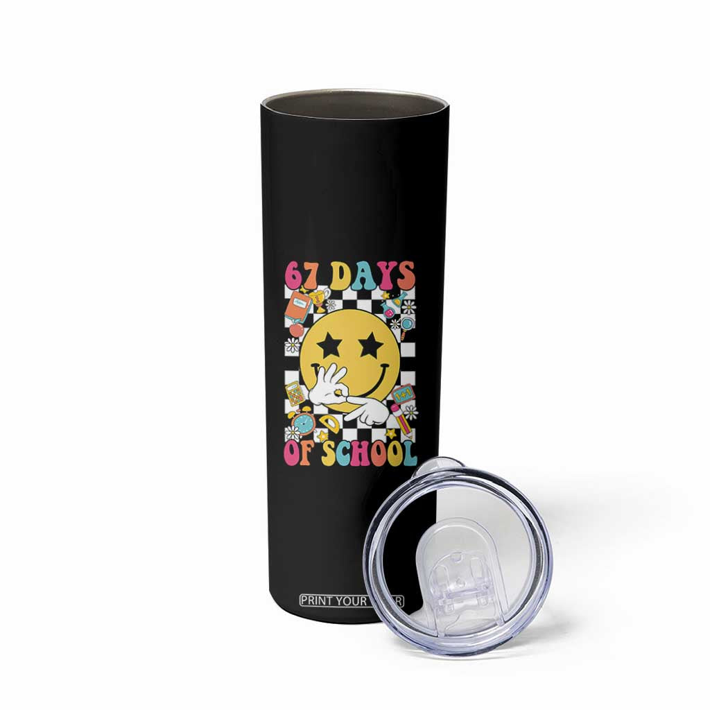 67 Days Of School Skinny Tumbler Six Seven Meme Student Teacher TS11 Print Your Wear