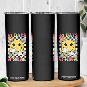 67 Days Of School Skinny Tumbler Six Seven Meme Student Teacher TS11 Print Your Wear
