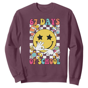67 Days Of School Sweatshirt Six Seven Meme Student Teacher TS11 Maroon Print Your Wear