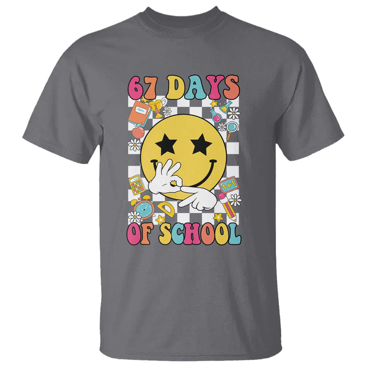 67 Days Of School T Shirt Six Seven Meme Student Teacher TS11 Charcoal Print Your Wear