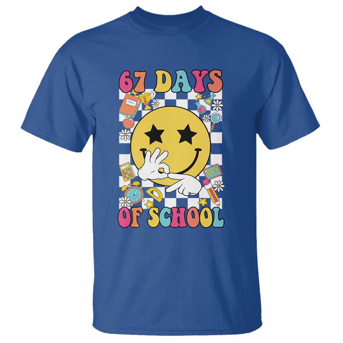 67 Days Of School T Shirt Six Seven Meme Student Teacher TS11 Royal Blue Print Your Wear