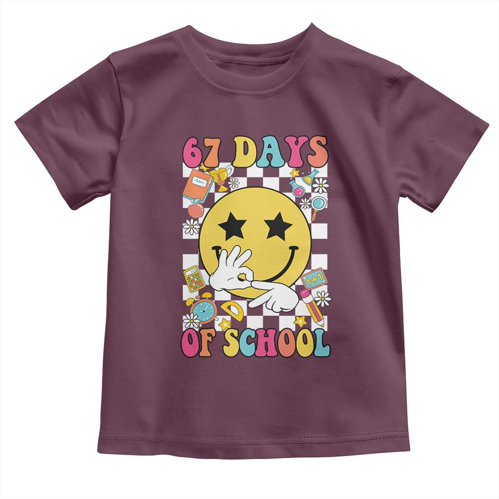 67 Days Of School Toddler T Shirt Six Seven Meme Student Teacher TS11 Maroon Print Your Wear