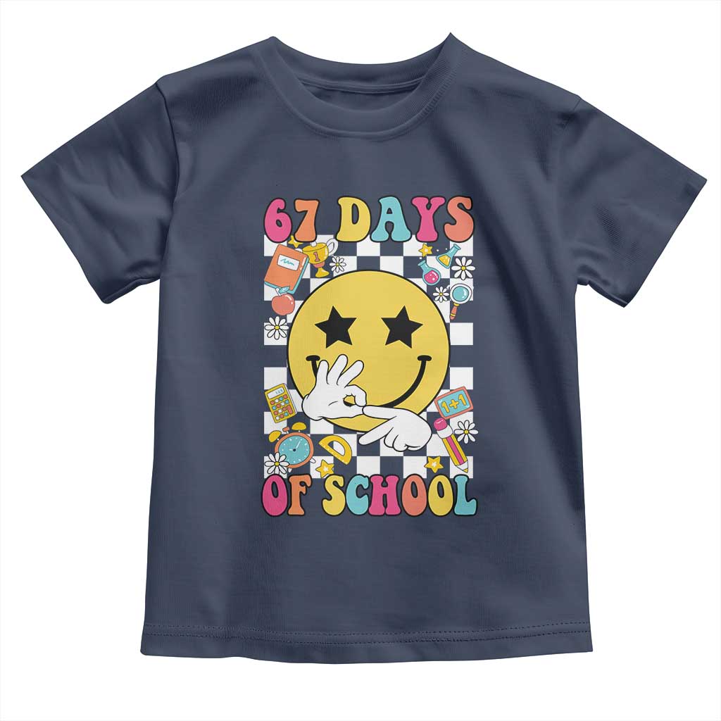 67 Days Of School Toddler T Shirt Six Seven Meme Student Teacher TS11 Navy Print Your Wear