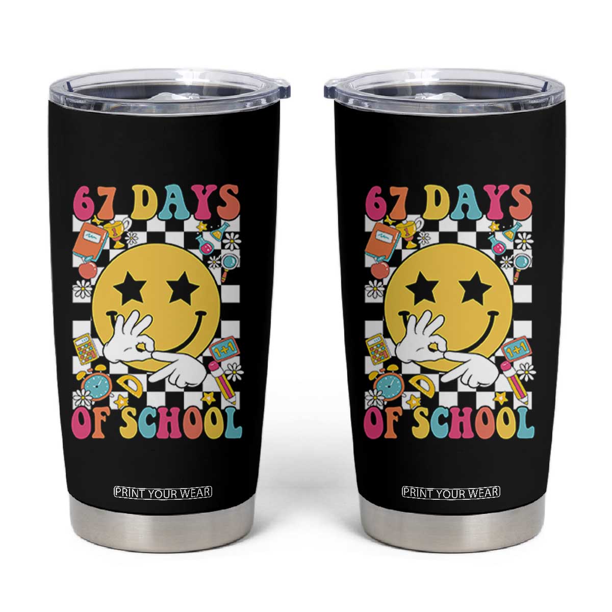 67 Days Of School Tumbler Cup Six Seven Meme Student Teacher TS11 Black Print Your Wear