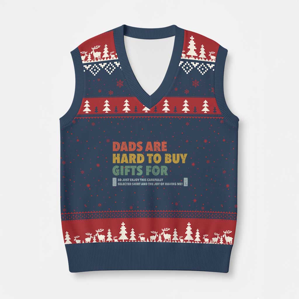 Dads Are Hard To Buy Gifts For V-Neck Knit Sweater Vest Funny Dad Father's Day TS11 Navy Red Print Your Wear