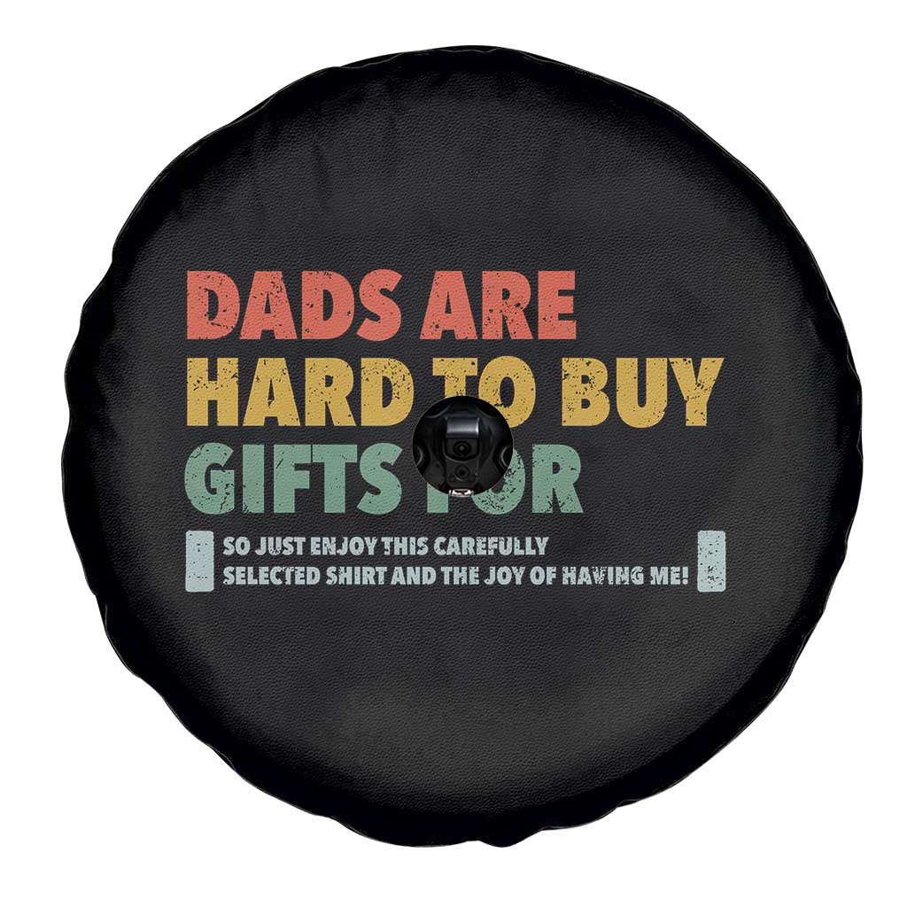 Dads Are Hard To Buy Gifts For Spare Tire Cover Funny Dad Father's Day TS11 Print Your Wear